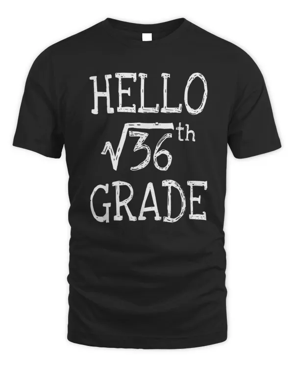 Back to school 6th Grade Square Root of 36 math kids teacher T-Shirt