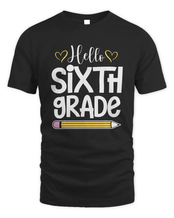 Hello 6th Grade Back to School Teacher Student T-Shirt