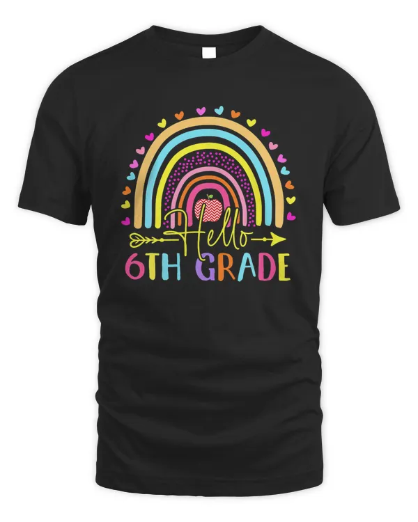 Hello 6th Grade Team Sixth Grade Back to School Rainbow T-Shirt
