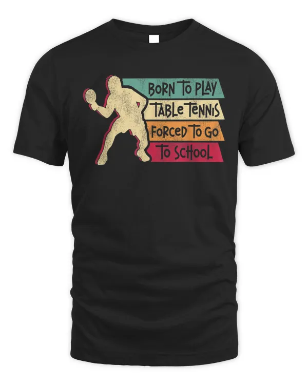 born to play table tennis forced to go to school