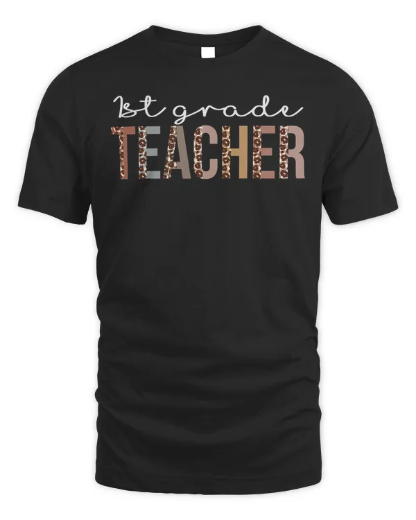 1st Grade Teacher Leopard Appreciation For Women For Work T-Shirt