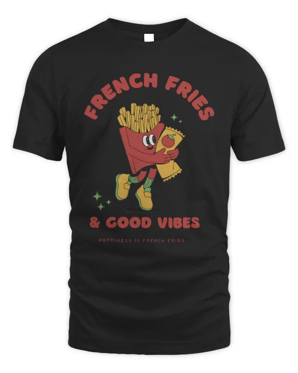 French Fries and Good Vibes T-Shirt, Retro Foodie Shirt, Funny Shirts French Fry Fries T-Shirt, Fast Food Lover Gift, Retro Tee