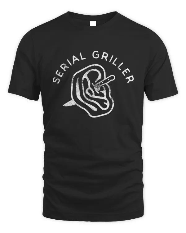Serial Griller Shirt, Cooking Shirt, Barbecue Shirt, Funny Dad Shirt, Gift For Dad, Fathers Day Shirt