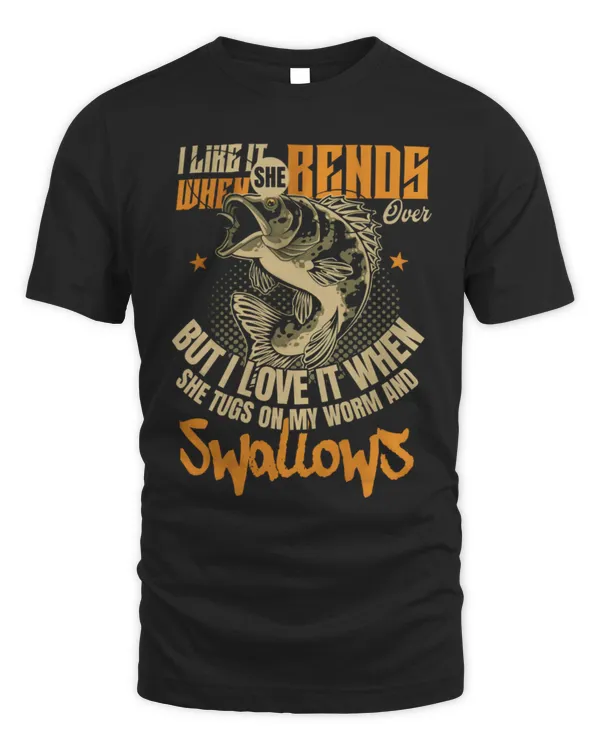 I Like It When She Bends Over Shirt, Fishing Graphic Tee, Fishing Shirt, Fishermen Gift