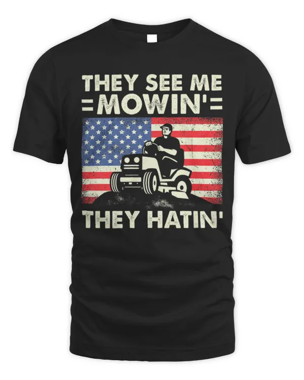 they see me mowin' they hatin'