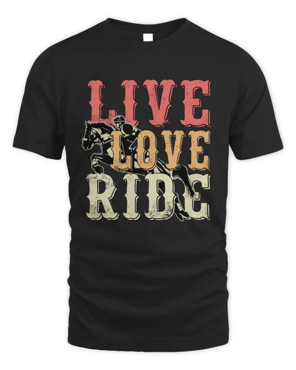 Live Love Ride T-Shirt, Horse Shirt, Horse Lover T-Shirt, Horse Rider Gift, Horse Owner Gift, Horse Trainer Gift