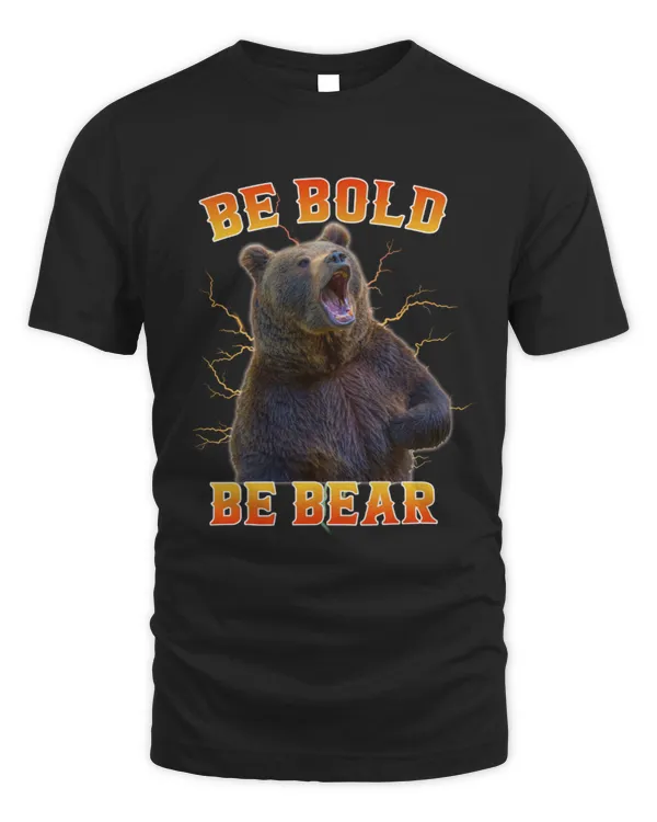 Be Bold Be Bear -Bear 29