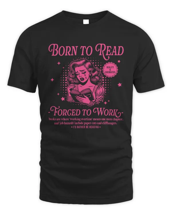 Born To Read, Forced To Work T-Shirt, Book Shirt, Funny Reader Book Shirt, Book Lover Shirt, Bookish Gift For Her
