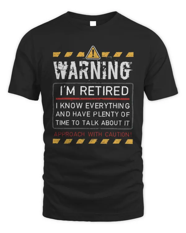 Warning I'm Retired, Approach With Caution Funny Retirement Shirt, Retirement Gifts