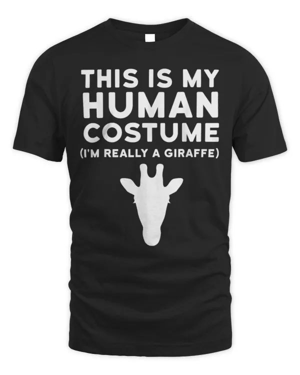 This Is My Human Costume I'm Really Giraffe Halloween Shirt This Is My Human Costume I'm Really Giraffe Halloween Shirt
