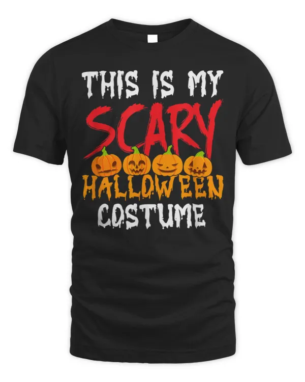 This is my scary halloween costume T-Shirt This is my scary halloween costume T-Shirt