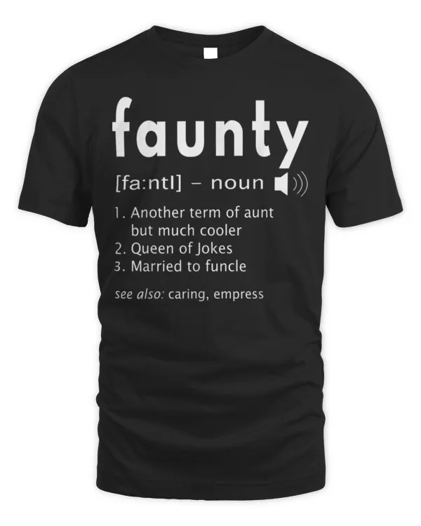 Womens Faunty Shirt Funny Aunt Definition Aunty T-Shirt Womens Faunty Shirt Funny Aunt Definition Aunty T-Shirt