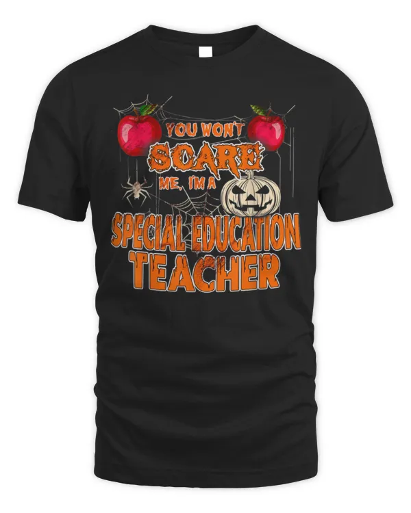 You Won't Scare me I'm a Special Education Teacher Shirt You Won't Scare me I'm a Special Education Teacher Shirt