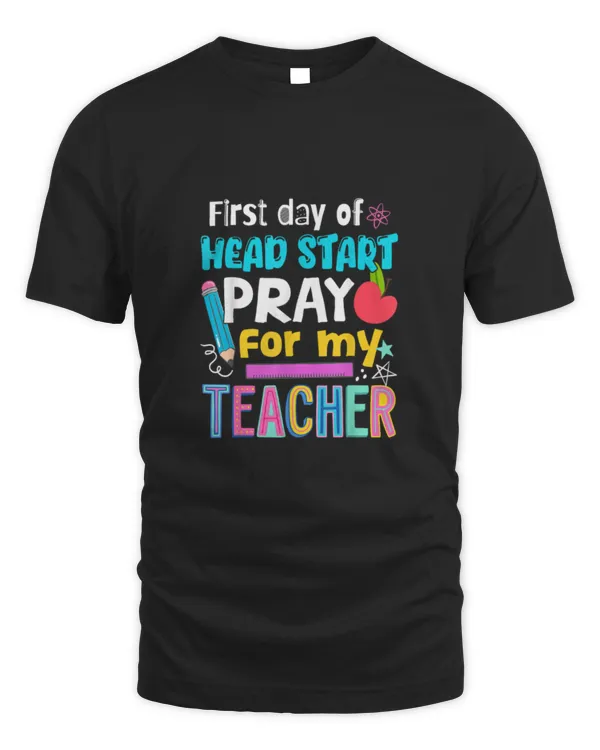 First Day Of Head Start Pray For My Teacher Hello Head Start