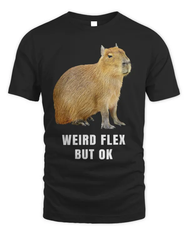 Capybara Mammal Weird Flex But Ok Funny Capybara