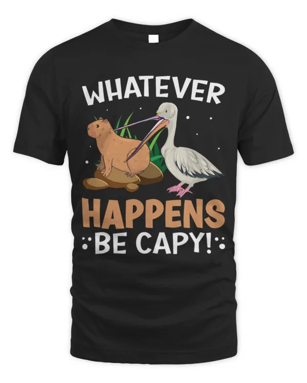 Capybara Mammal Whatever Happens Be Capy Cavy Rodent Capybara Lover Pun