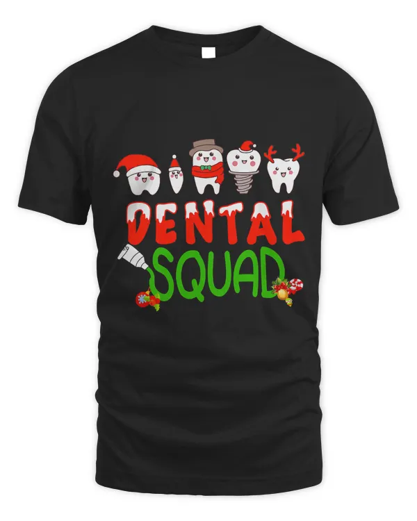 Funny Dental Squad Tooth Christmas Tshirt Dental Assistant T-Shirt