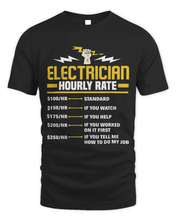 Funny Electrician Gifts - Electrician Hourly Rate Gift T-Shirt