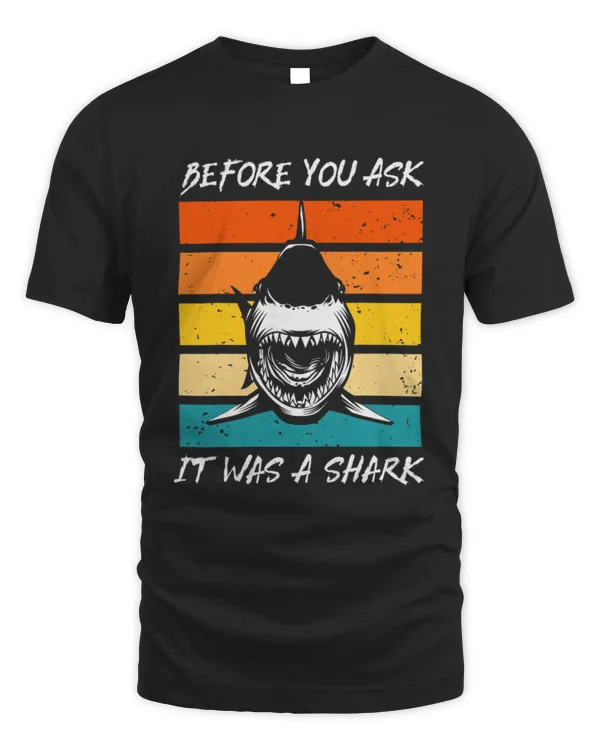 Before You Ask It Was A Shark - Cool Amputation Surgery Joke T-Shirt