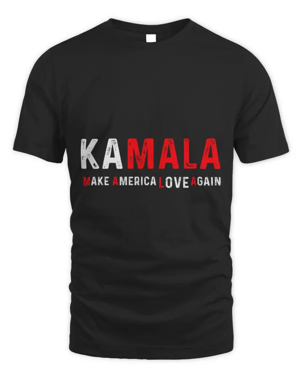 SH239 Kamala make america love again Harris 2024 President T-Shirt