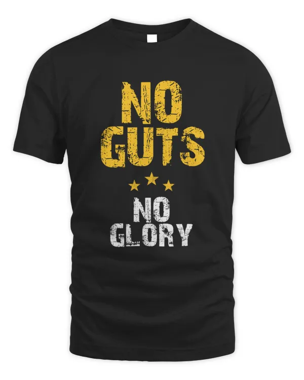 No guts, no glory Men’s T-Shirt