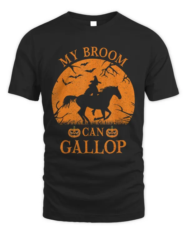 My Broom Can Gallop Funny Witch Riding A Horse