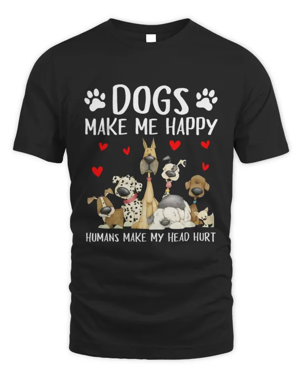 Dogs Make Me Happy Humans Make My Head Hurt 2