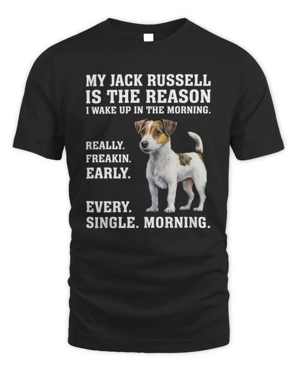 My Jack Russell Is The Reason I Wake Up In The Morning