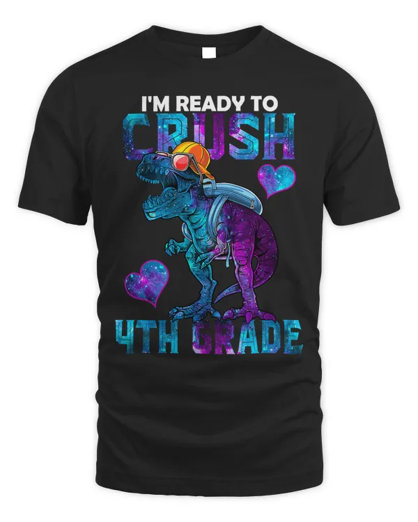 Im Ready To Crush Fourth th Grade Dinosaur Galaxy Space