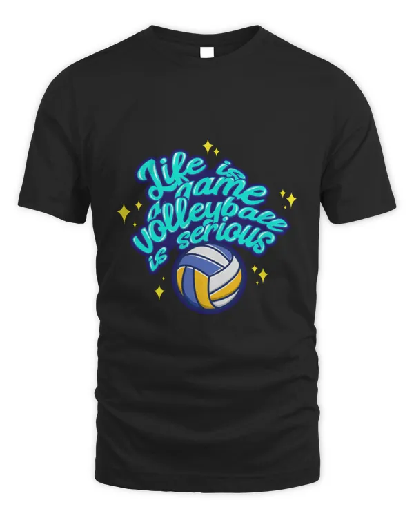 Volleyball Sport Lover Life Is A Game Volleyball Is Serious