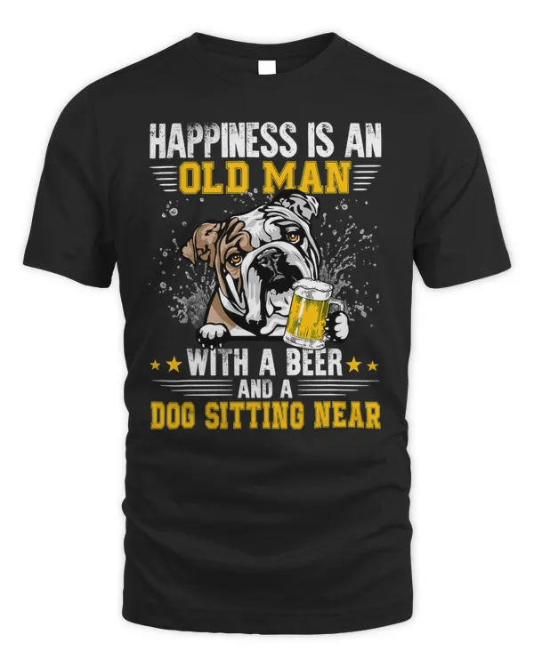 English Bulldog Dog Lover Happiness Is An Old Man With A Beer And A English Bulldog 212 Bulldog Dad Mom