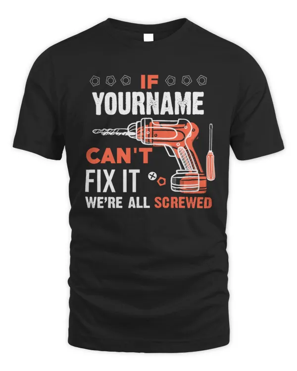 If YOUR NAME Can't Fix It .We're All Scarewed. Design Your Own