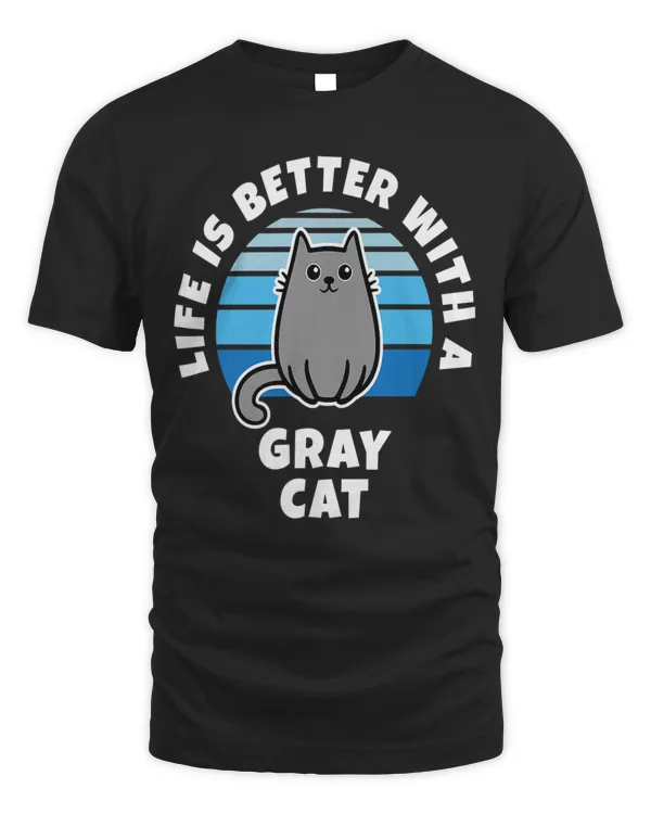 life is better with gray cat
