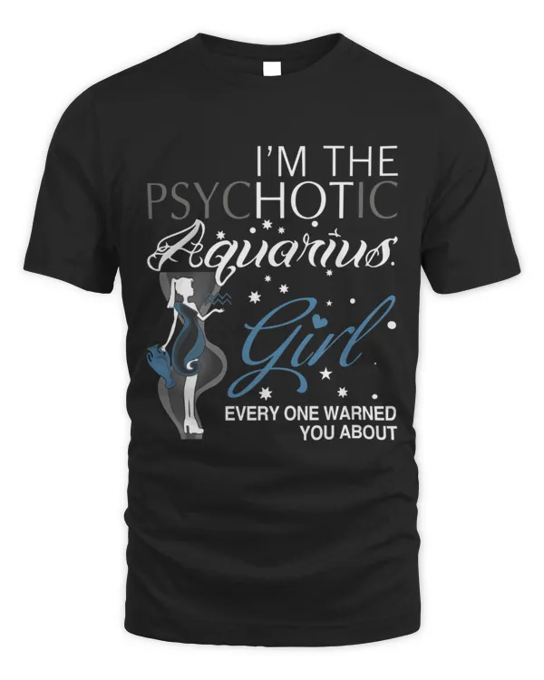I'm The Psychotic Aquarius Girl...
