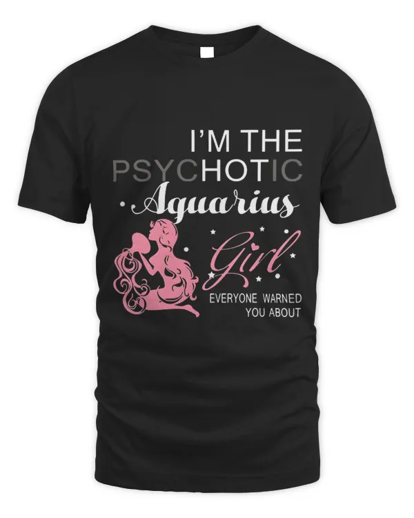 I'm The Psychotic Aquarius Girl ...