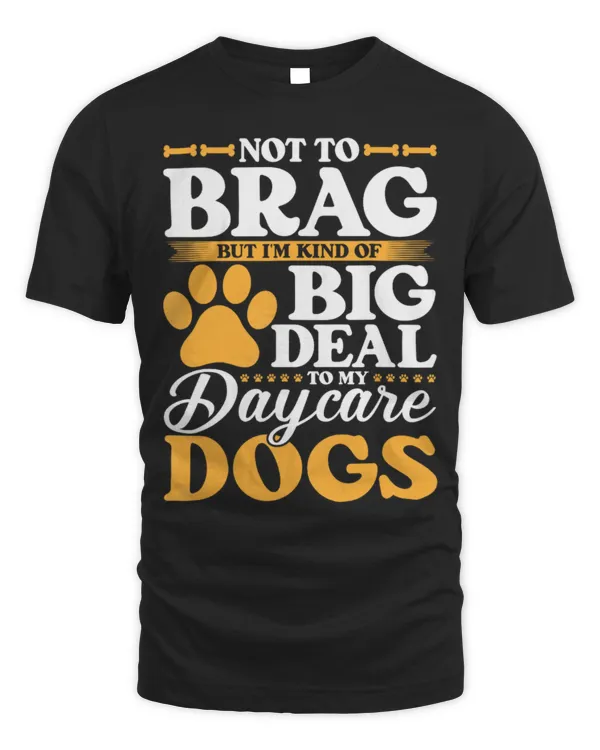Dog Daycare Dog Worker Doggie Daycare Worker TShirt