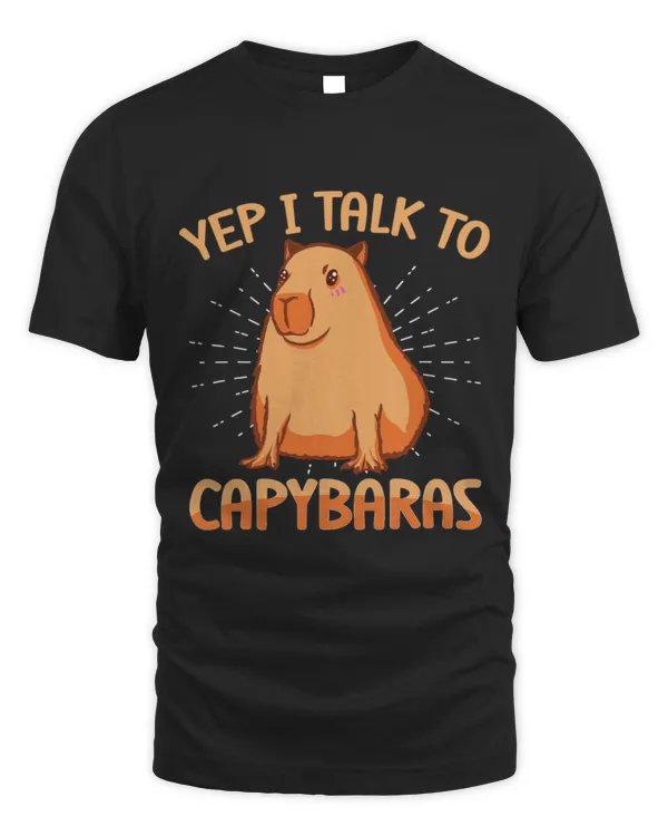 Capybara Pet Carpincho Yep I Talk To Capybaras