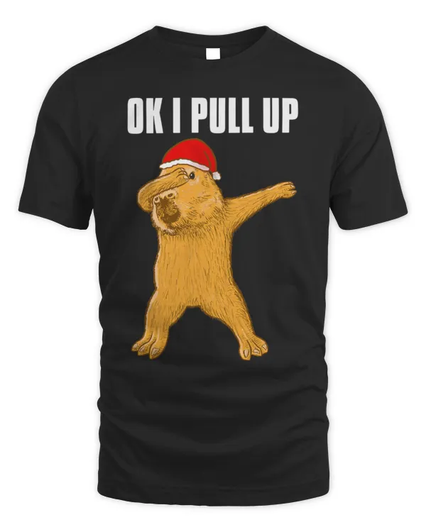 Capybara Pet Christmas Capybara Ok i pull up