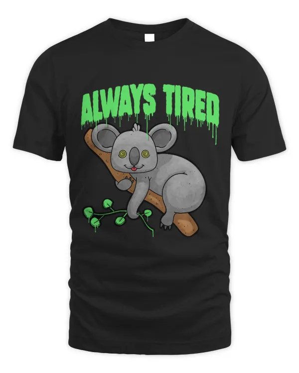 Koala Pet Funny Always Tired Cute Koala Sleepy Animal Graphic
