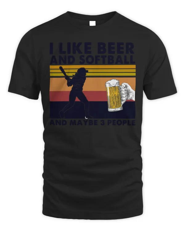 Softball I Like Beer And Softball And Maybe 3 People 115 Softball Player