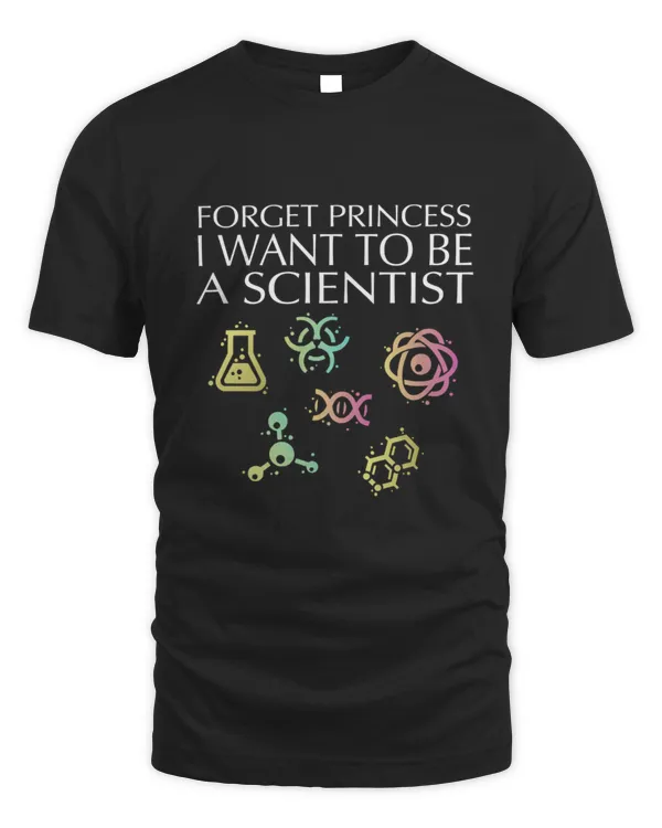Forget Princess I Want To Be A Scientist