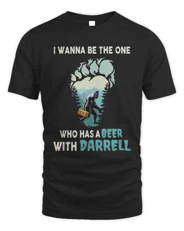 I Wanna Be The One Who Has A Beer With Darrell