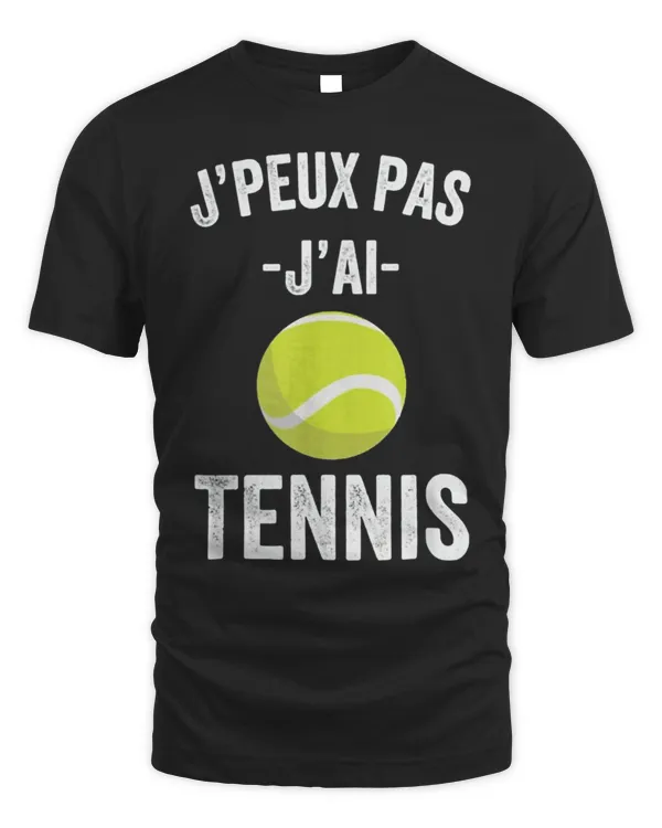 I Cant I have Tennis Idea Tennis Player T-Shirt