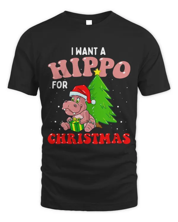 Hippo Pet I Want a Hippo For Christmas Xmas Hippopotamus Women Girls
