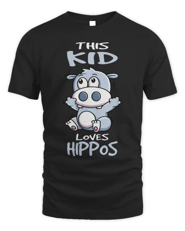 Hippo Pet This Kid Loves Hippos I Hippopotamus I Kids Hippo