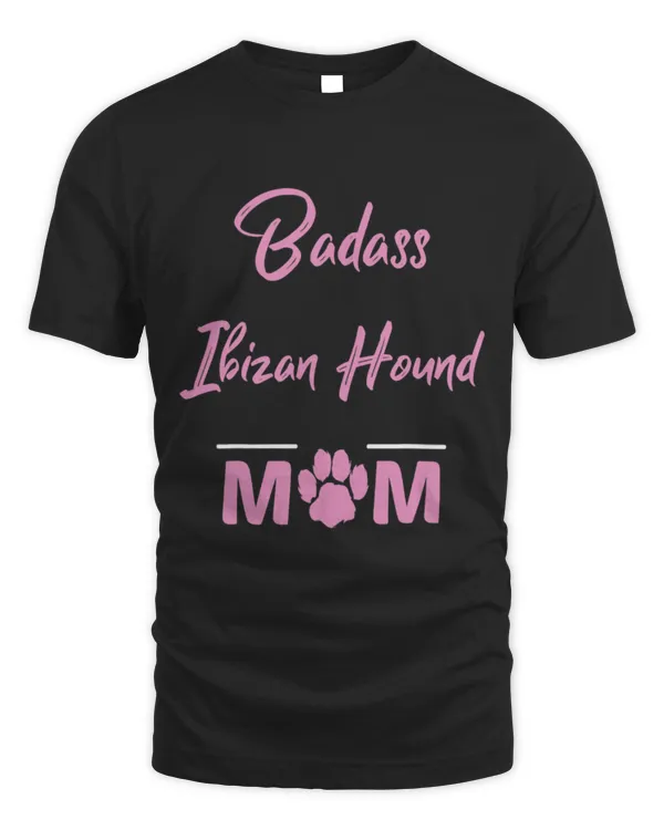 Badass Ibizan Hound Mom Funny Dog Lover