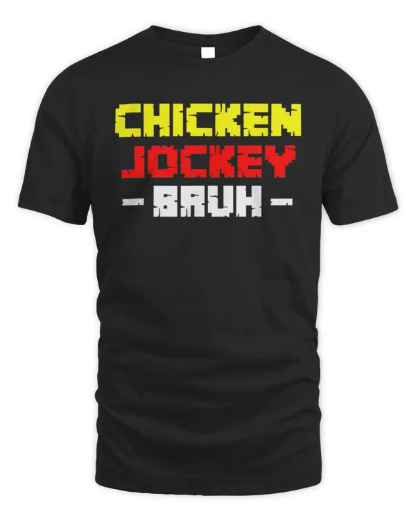 Chicken Jockey Bruh T-Shirt Funny Tee