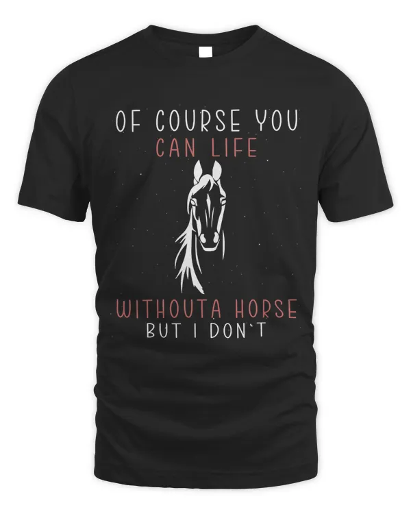Womens Without horse saying Cool horse ladies horse lovers 145