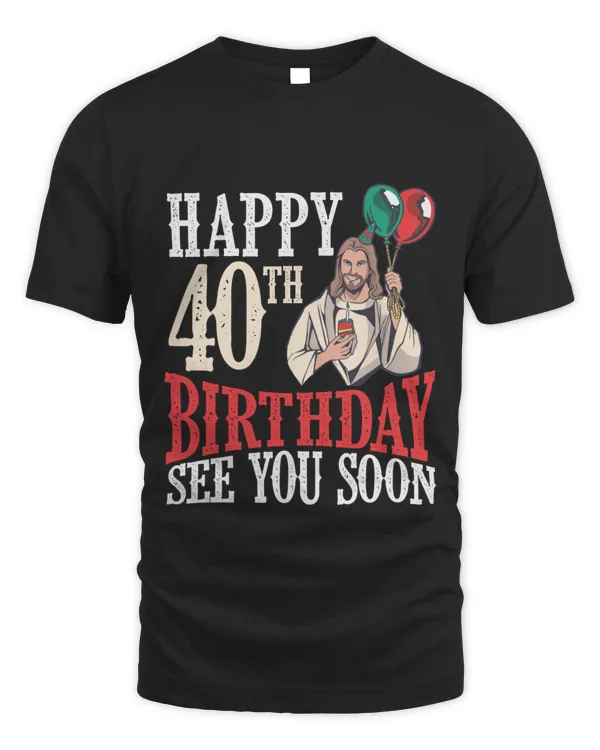 40th Birthday Christian T-Shirt