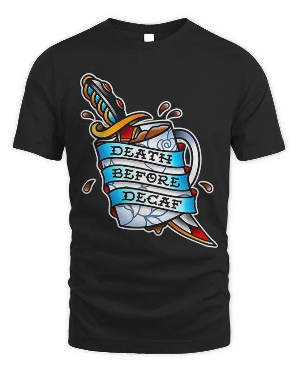 Drinker Coffee Death Before Decaf x Dagger x Coffee Mug Tattoo Flash
